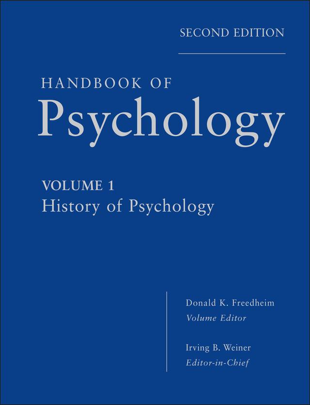 Handbook of Psychology, History of Psychology by Donald K. Freedheim, Irving B. Weiner