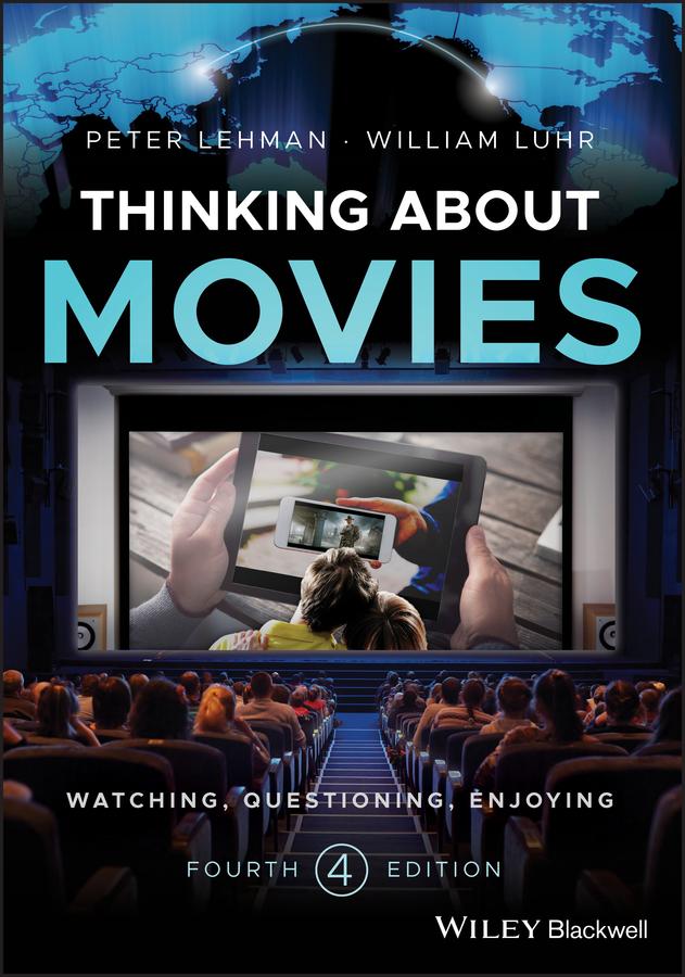 Thinking about Movies by Peter Lehman, William Luhr