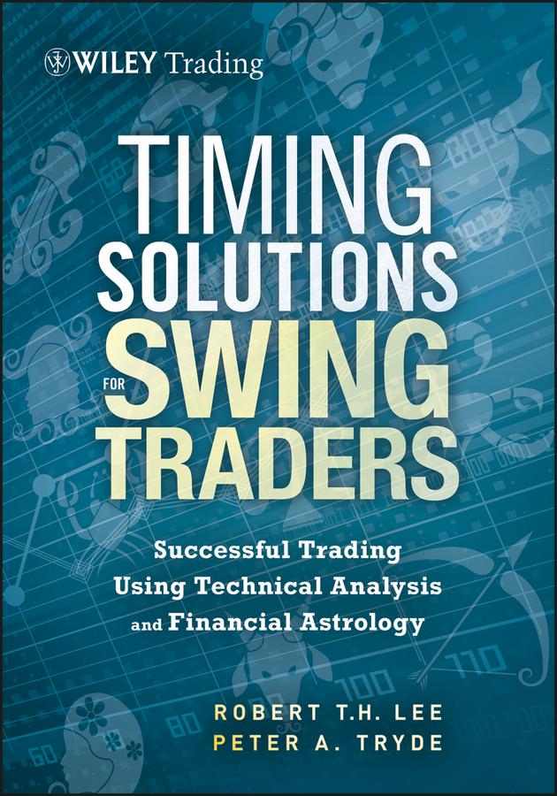 Timing Solutions for Swing Traders by Peter Tryde, Robert M. Lee