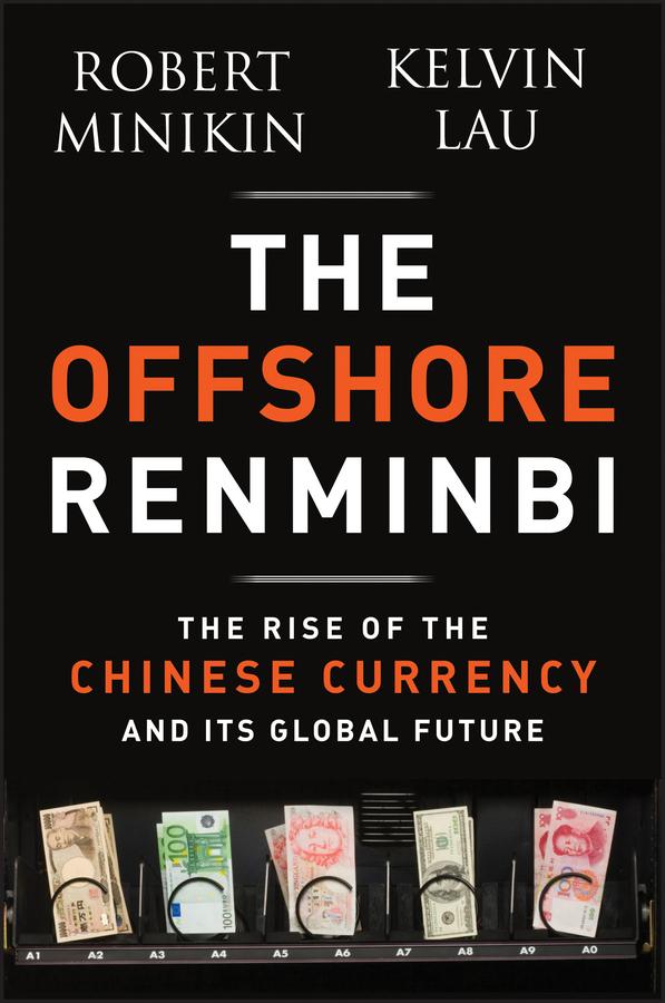 The Offshore Renminbi by Kelvin Lau, Robert Minikin