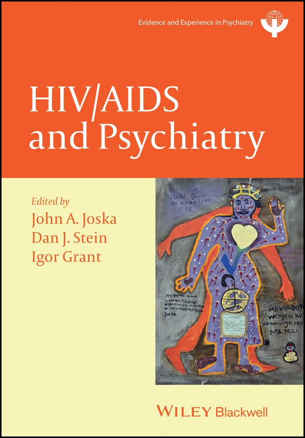 HIV and Psychiatry by Dan J. Stein, Igor Grant, John A. Joska