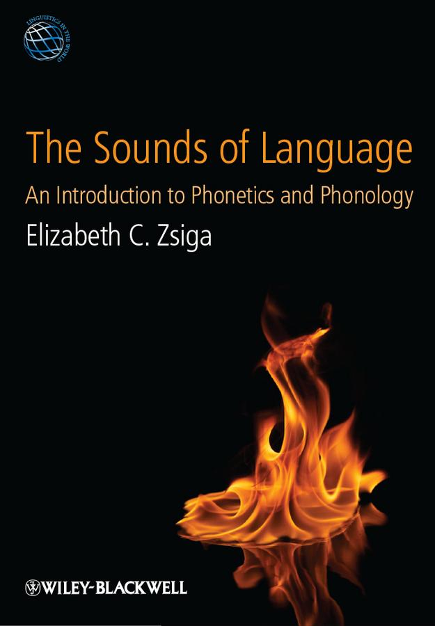 The Sounds of Language by Elizabeth C. Zsiga