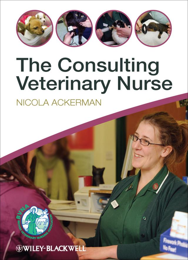 The Consulting Veterinary Nurse by Nicola Ackerman