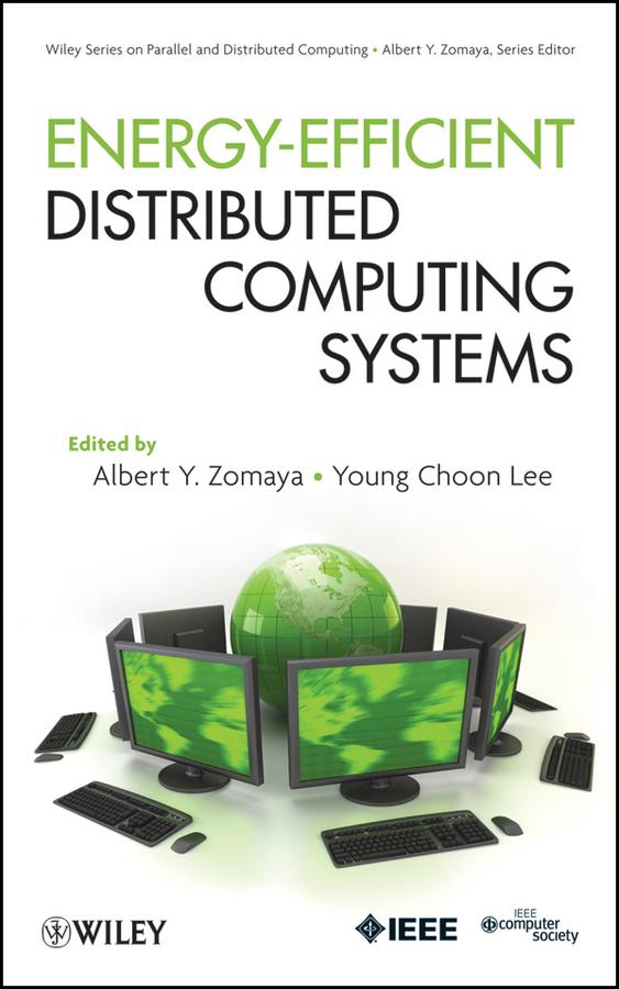 Energy-Efficient Distributed Computing Systems by Albert Y. Zomaya, Young Choon Lee