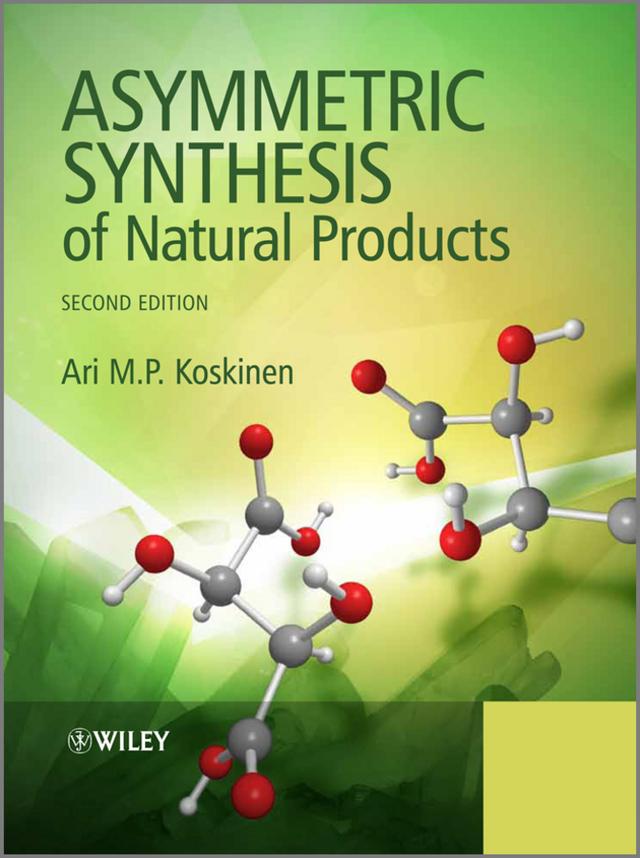 Asymmetric Synthesis of Natural Products by Ari M. P. Koskinen