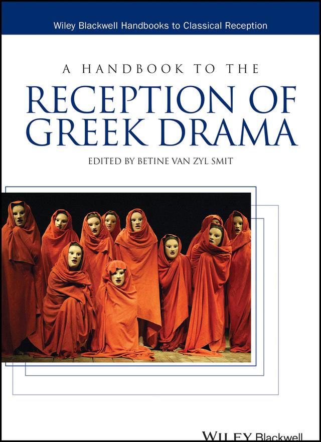 A Handbook to the Reception of Greek Drama by Betine van Zyl Smit