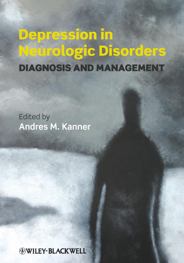 Depression in Neurologic Disorders by Andres Kanner