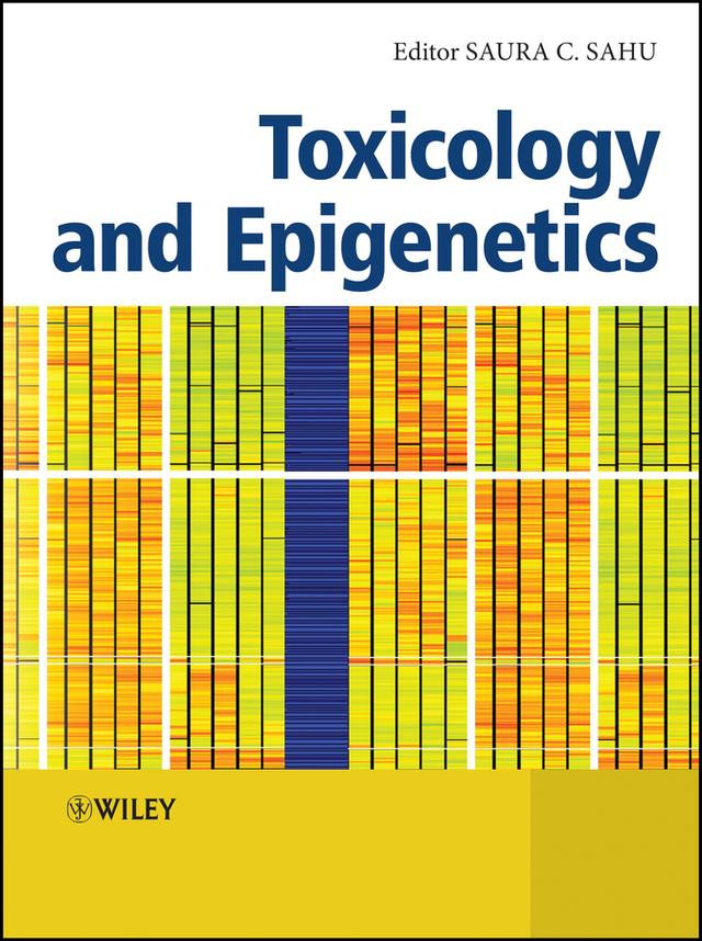 Toxicology and Epigenetics by Saura C. Sahu