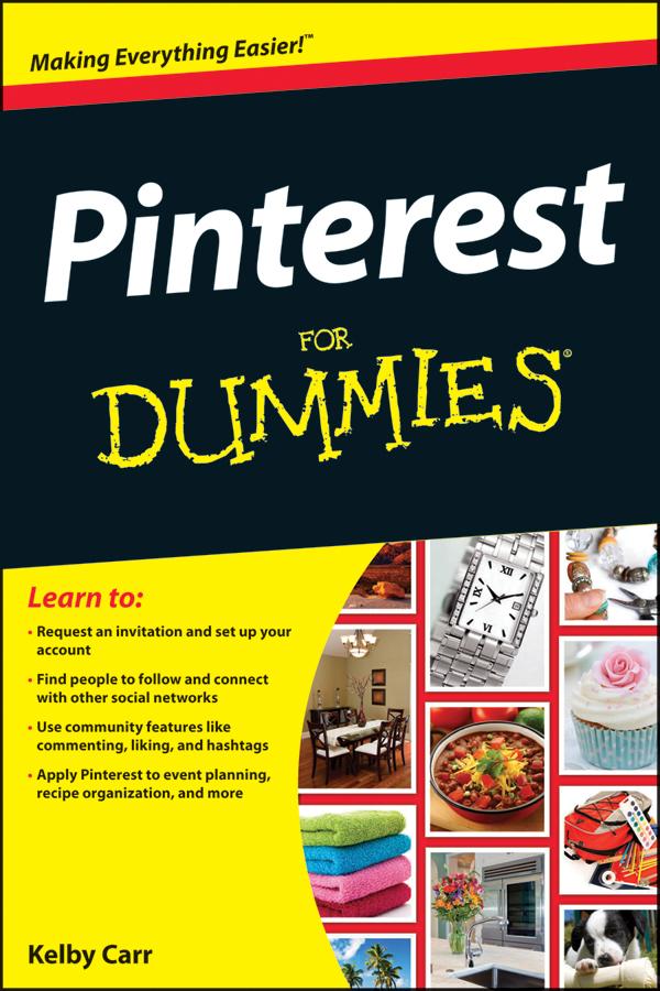 Pinterest For Dummies by Kelby Carr