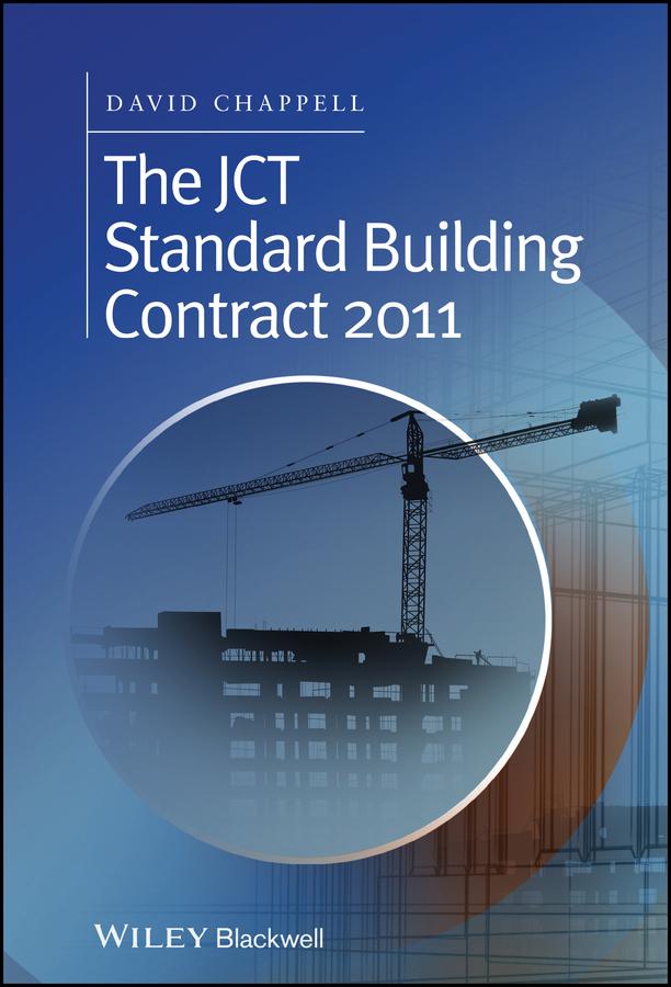 The JCT Standard Building Contract 2011 by David Chappell
