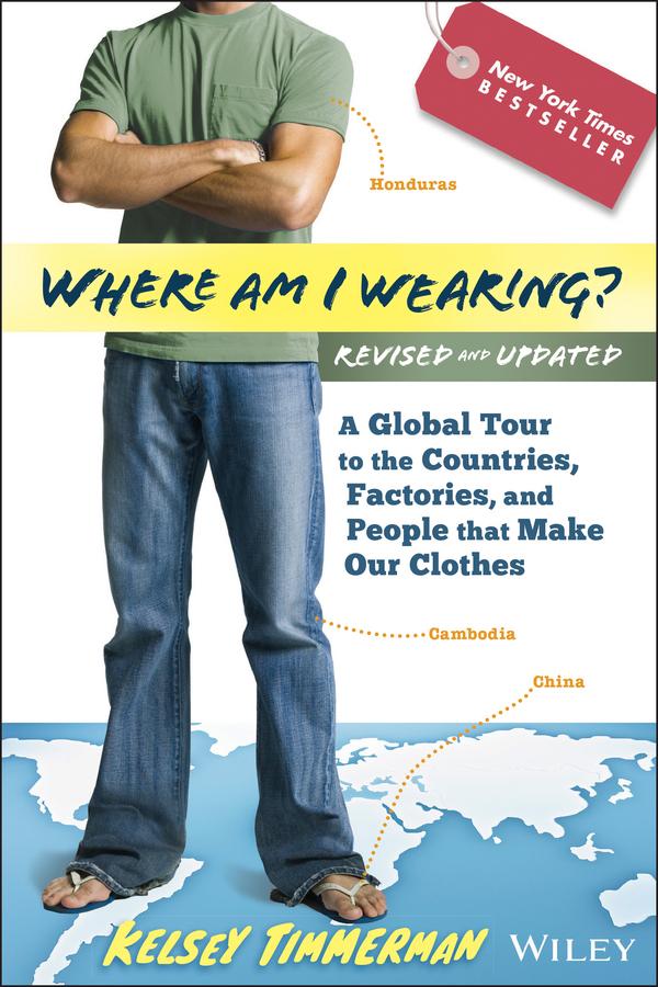 Where am I Wearing? by Kelsey Timmerman