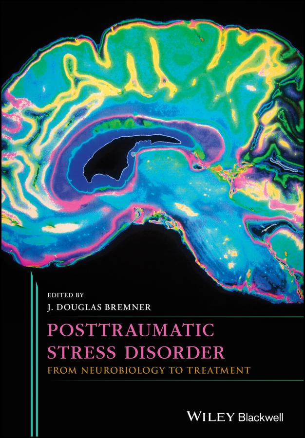 Posttraumatic Stress Disorder by J. Douglas Bremner