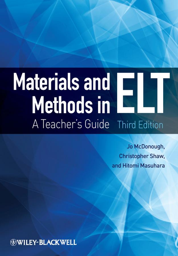 Materials and Methods in ELT by Christopher Shaw, Jo McDonough