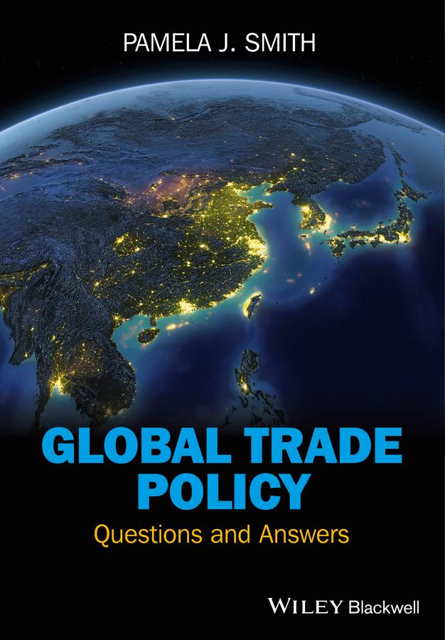 Global Trade Policy by Pamela J. Smith