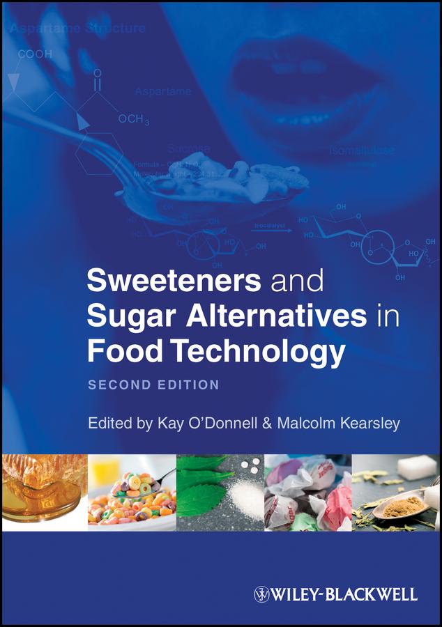 Sweeteners and Sugar Alternatives in Food Technology by Kay O'Donnell, Malcolm Kearsley