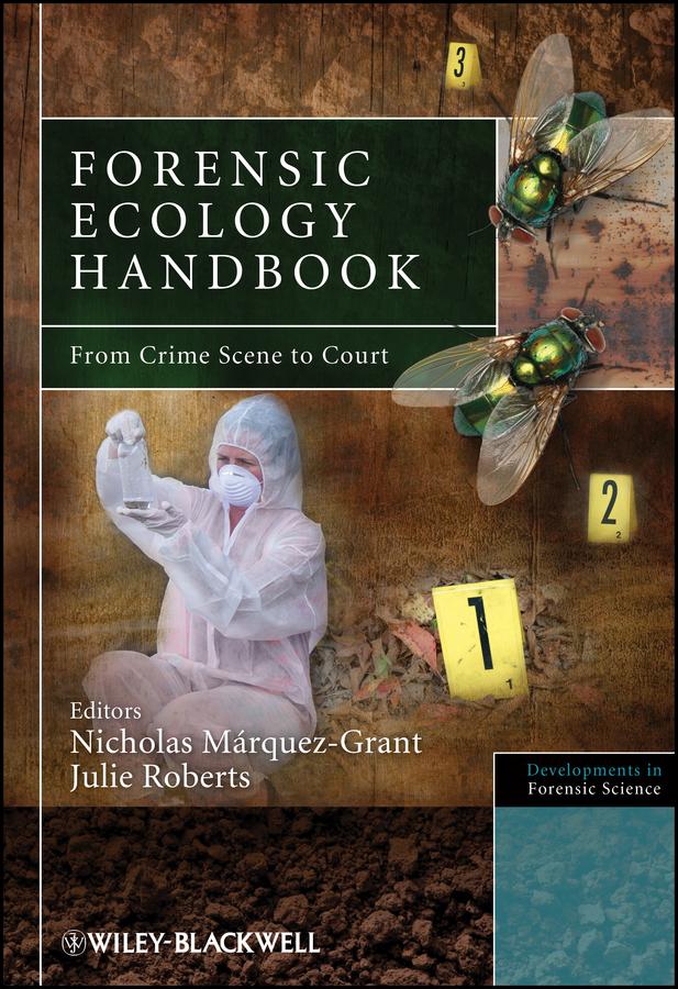 Forensic Ecology Handbook by Julie Roberts, Nicholas Márquez-Grant