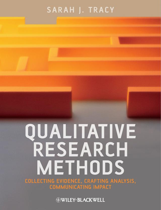 Qualitative Research Methods by Sarah J. Tracy