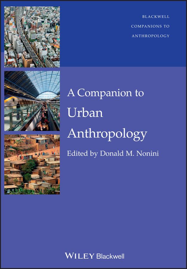 A Companion to Urban Anthropology by Donald M. Nonini