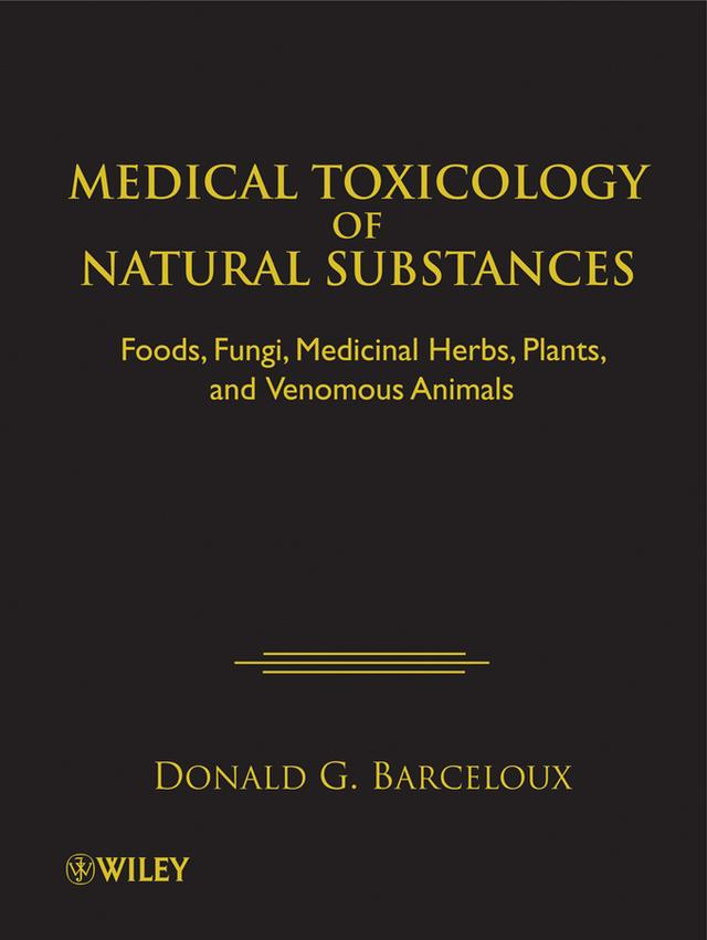 Medical Toxicology of Natural Substances by Donald G. Barceloux