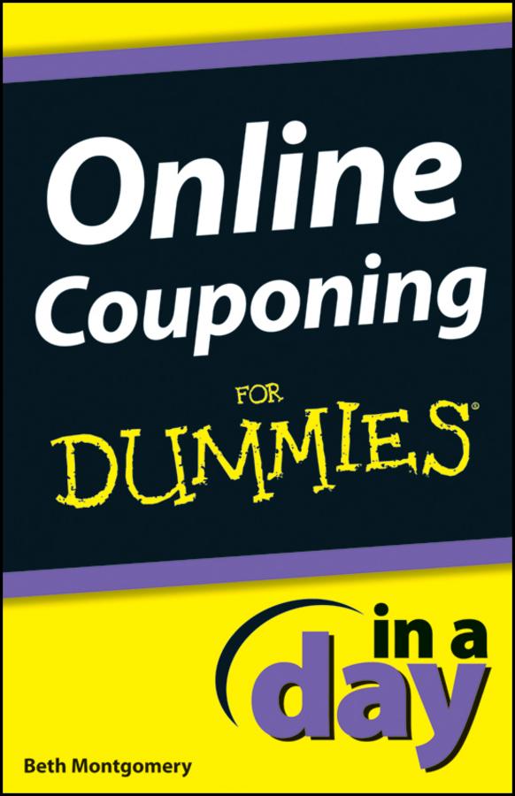 Online Couponing In a Day For Dummies by Beth Montgomery