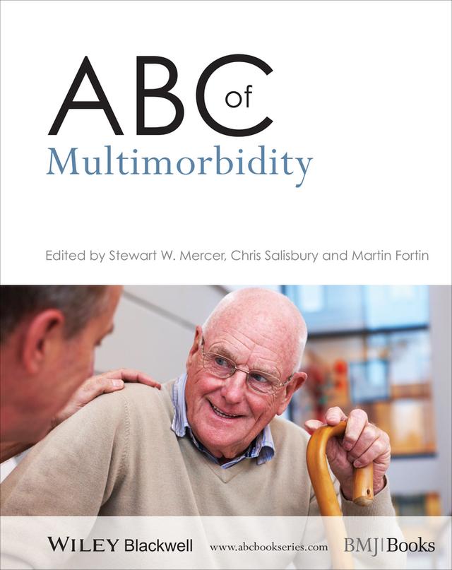 ABC of Multimorbidity by Chris Salisbury, Martin Fortin, Stewart Mercer