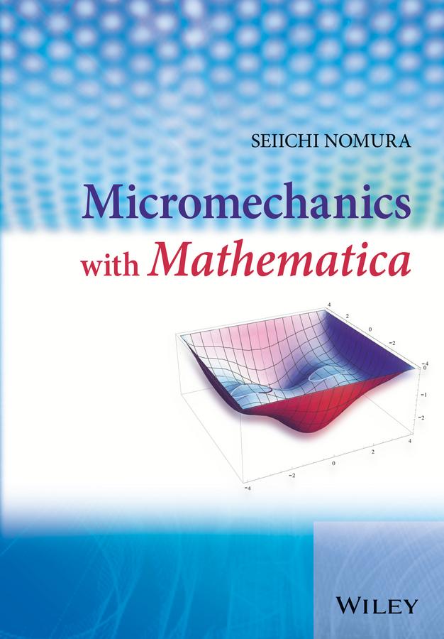Micromechanics with Mathematica by Seiichi Nomura