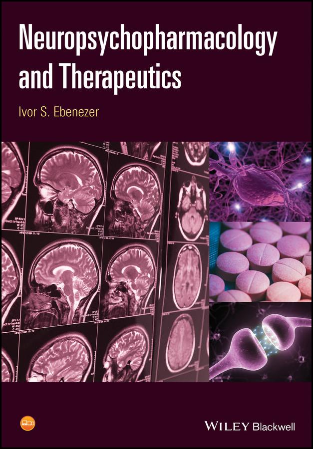Neuropsychopharmacology and Therapeutics by Ivor Ebenezer