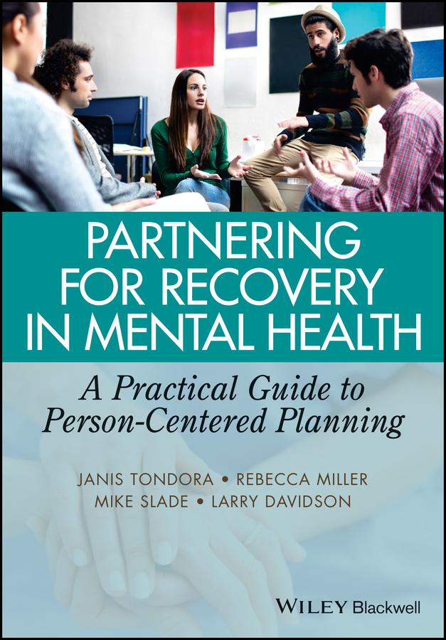 Partnering for Recovery in Mental Health by Janis Tondora, Larry Davidson, Mike Slade, Rebecca Miller