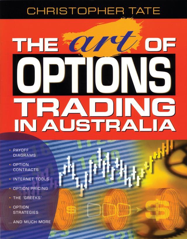 The Art of Options Trading in Australia by Christopher Tate