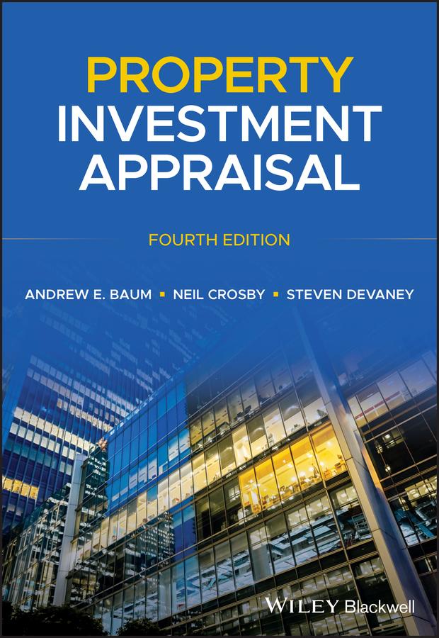 Property Investment Appraisal by Andrew E. Baum, Neil Crosby, Steven Devaney