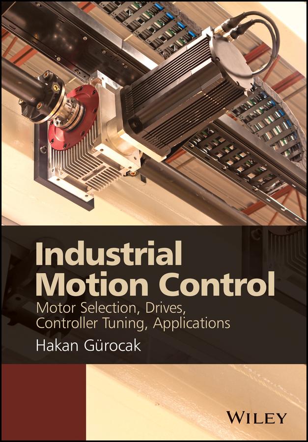 Industrial Motion Control by Dr. Hakan Gurocak