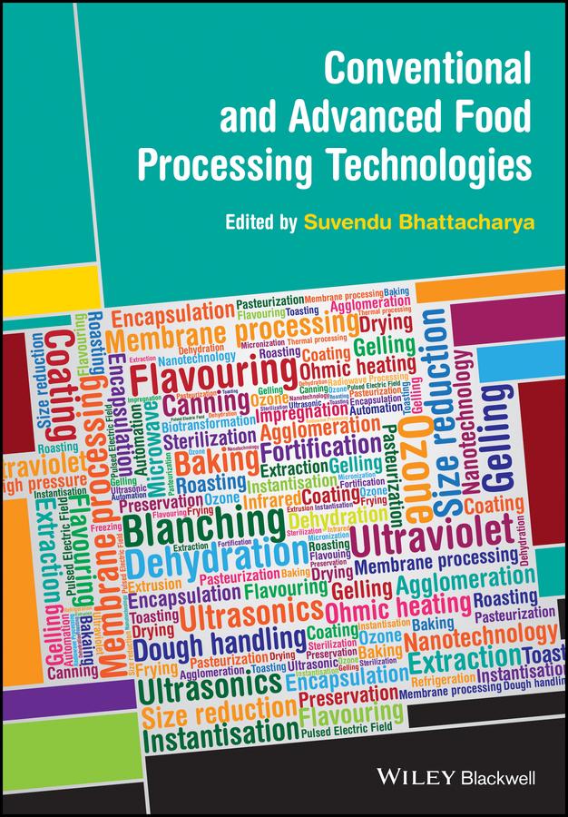 Conventional and Advanced Food Processing Technologies by Suvendu Bhattacharya