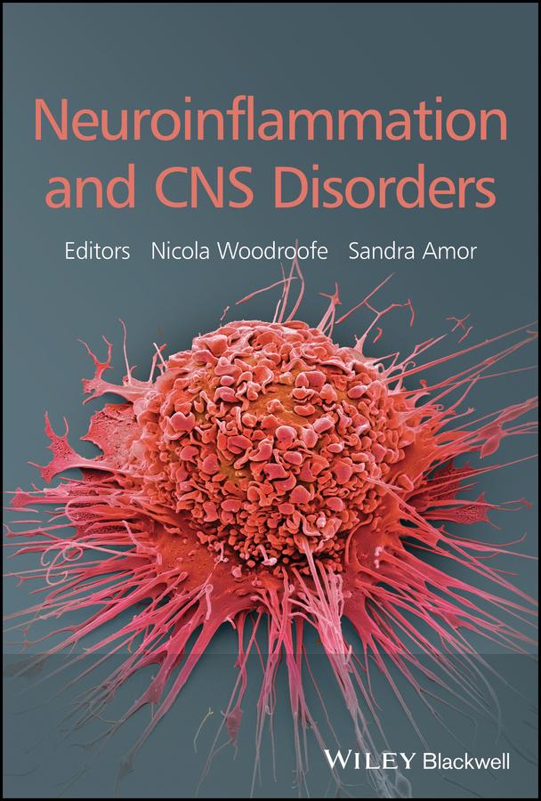 Neuroinflammation and CNS Disorders by Nicola Woodroofe, Sandra Amor