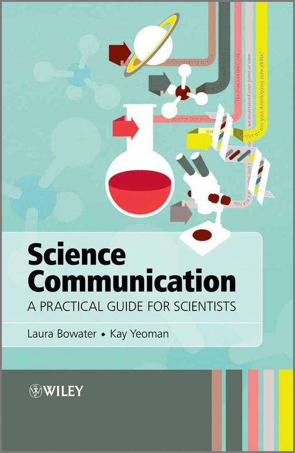 Science Communication by Kay Yeoman, Laura Bowater
