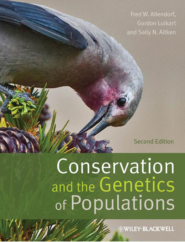 Conservation and the Genetics of Populations by Fred W. Allendorf, Gordon H. Luikart, Sally N. Aitken