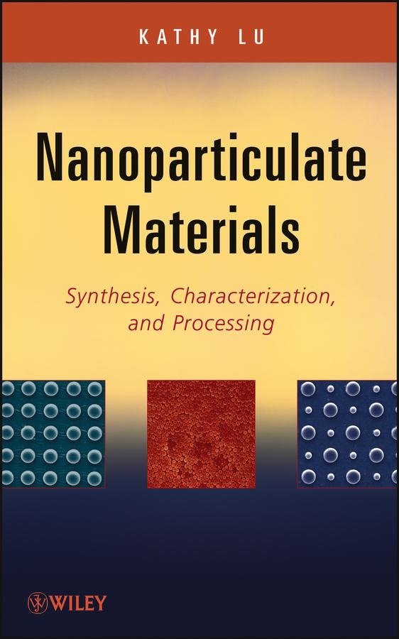 Nanoparticulate Materials by Kathy Lu
