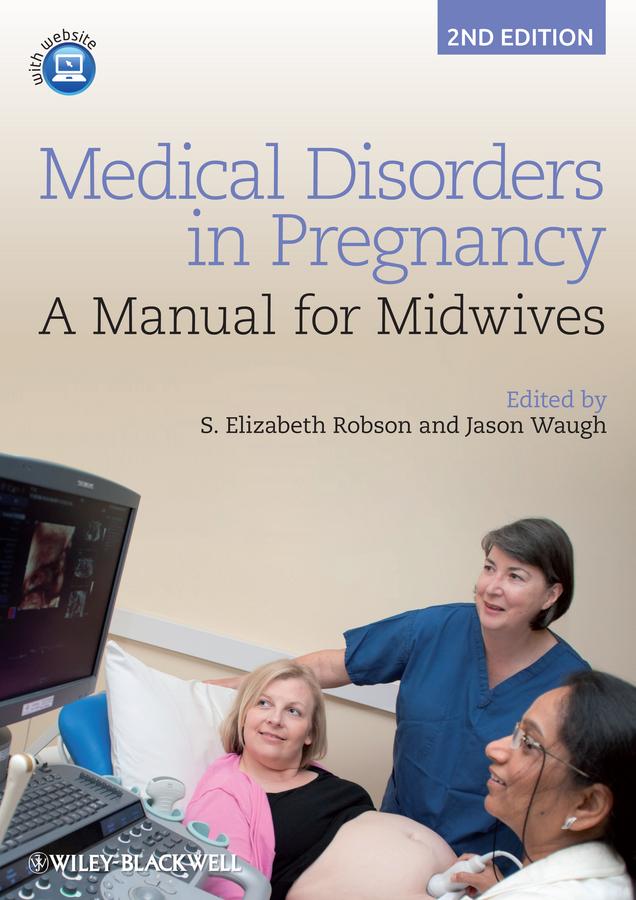 Medical Disorders in Pregnancy by Jason Waugh, S. Elizabeth Robson