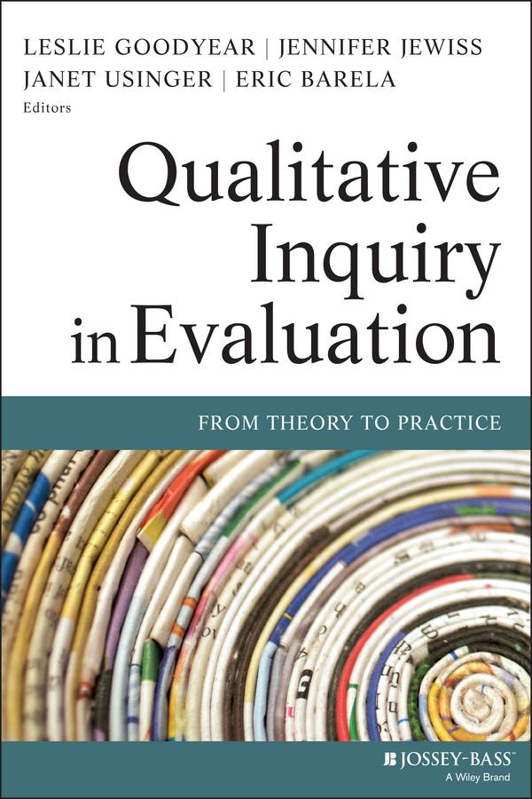 Qualitative Inquiry in Evaluation by Eric Barela, Janet Usinger, Jennifer Jewiss, Leslie Goodyear