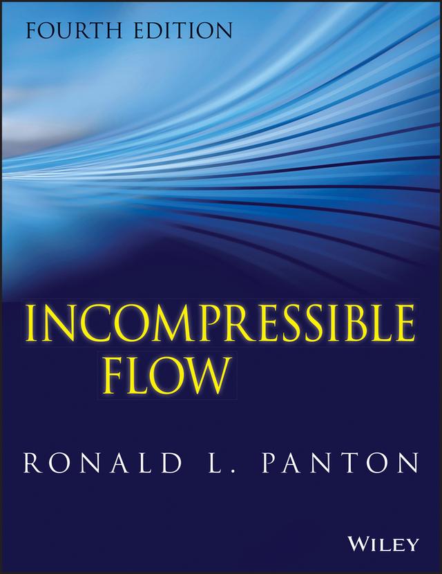 Incompressible Flow by Ronald L. Panton