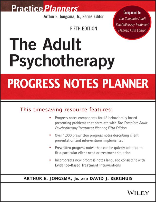 The Adult Psychotherapy Progress Notes Planner by Arthur E. Jongsma, Jr., David J. Berghuis
