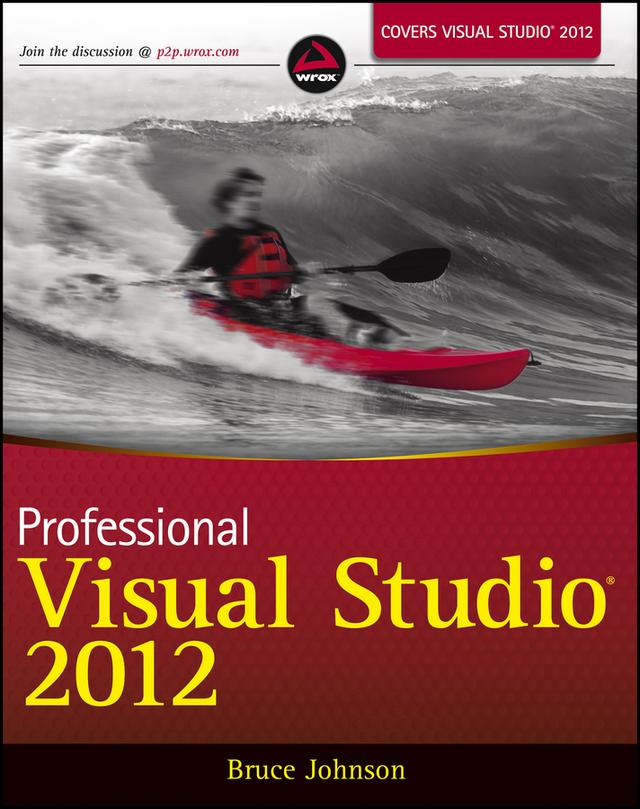 Professional Visual Studio 2012 by Bruce Johnson