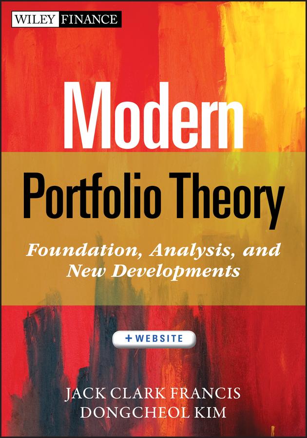 Modern Portfolio Theory by Dongcheol Kim, Jack Clark Francis