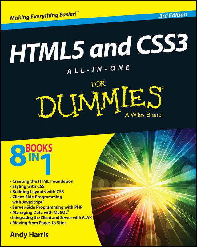HTML5 and CSS3 All-in-One For Dummies by Andy Harris