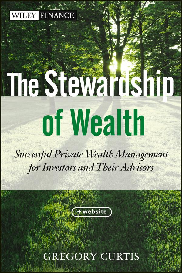 The Stewardship of Wealth by Gregory Curtis