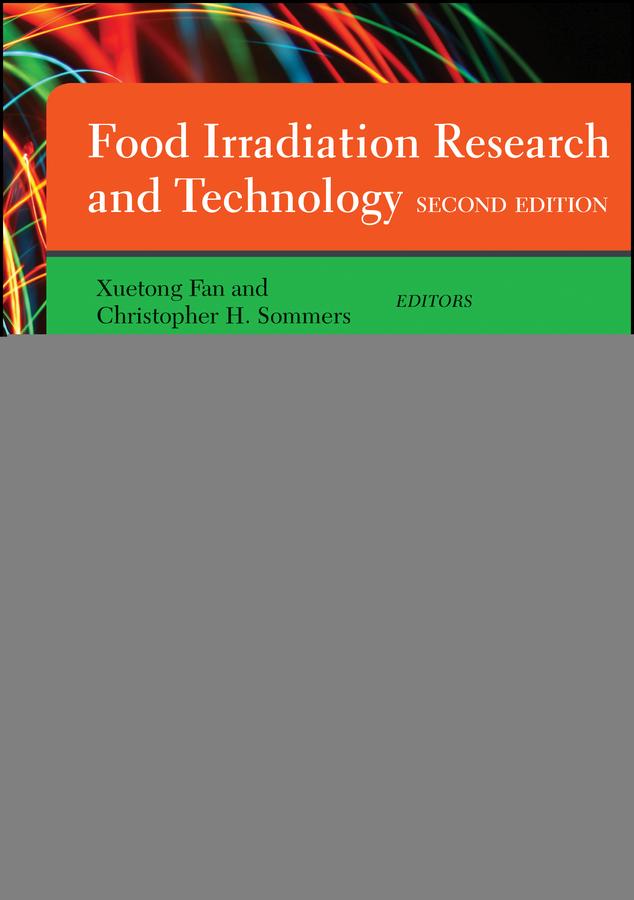 Food Irradiation Research and Technology by Christopher H. Sommers, Xuetong Fan