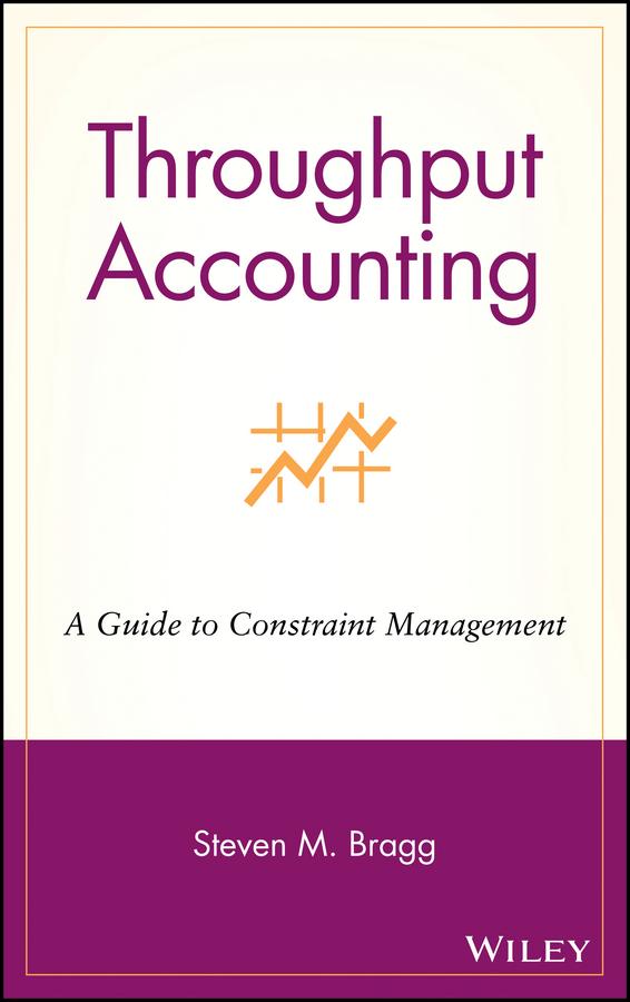 Throughput Accounting by Steven M. Bragg