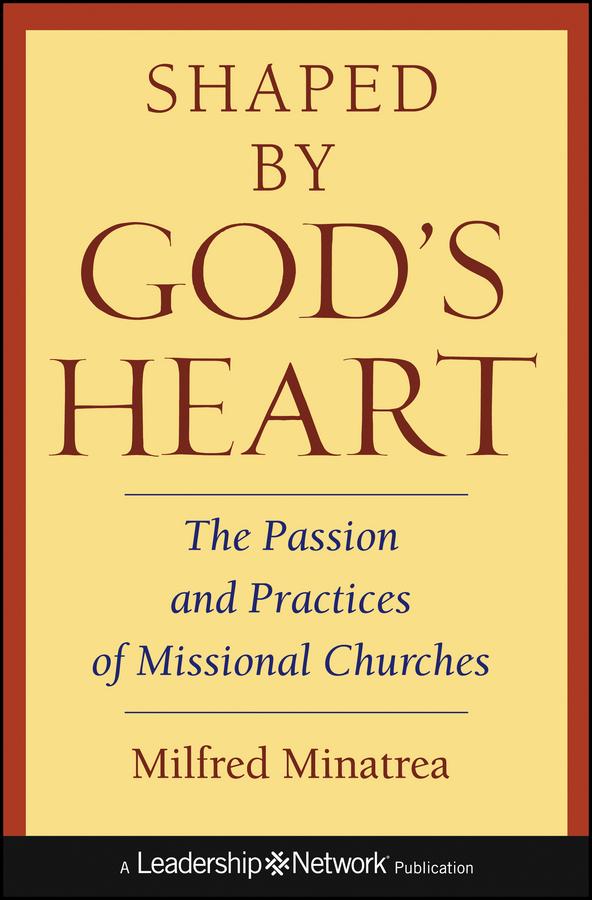 Shaped By God's Heart by Milfred Minatrea