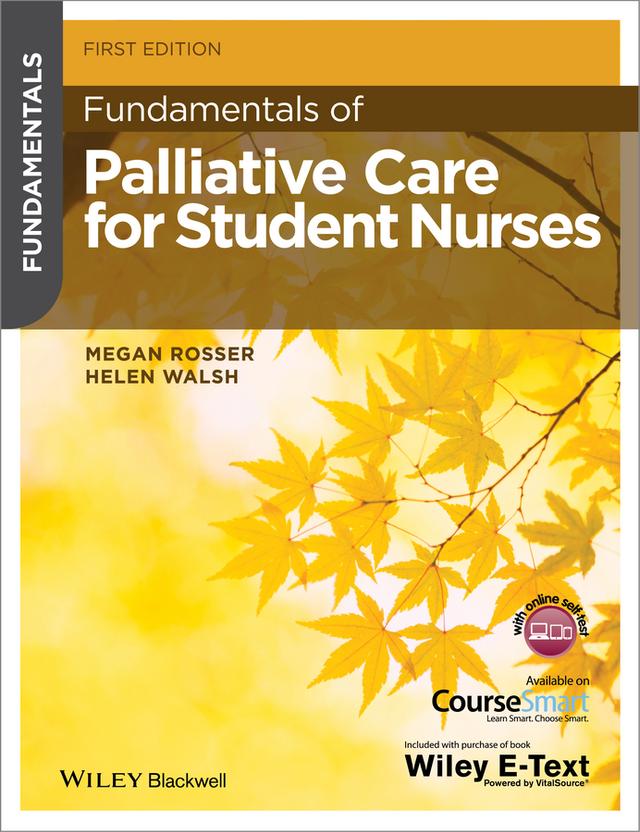 Fundamentals of Palliative Care for Student Nurses by Helen Walsh, Megan Rosser