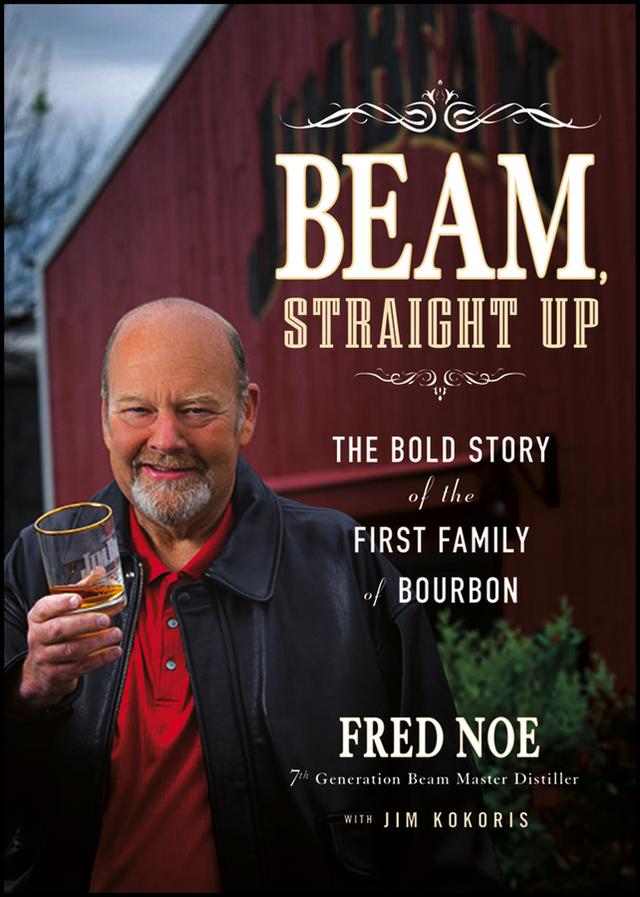 Beam, Straight Up by Fred Noe, Jim Kokoris