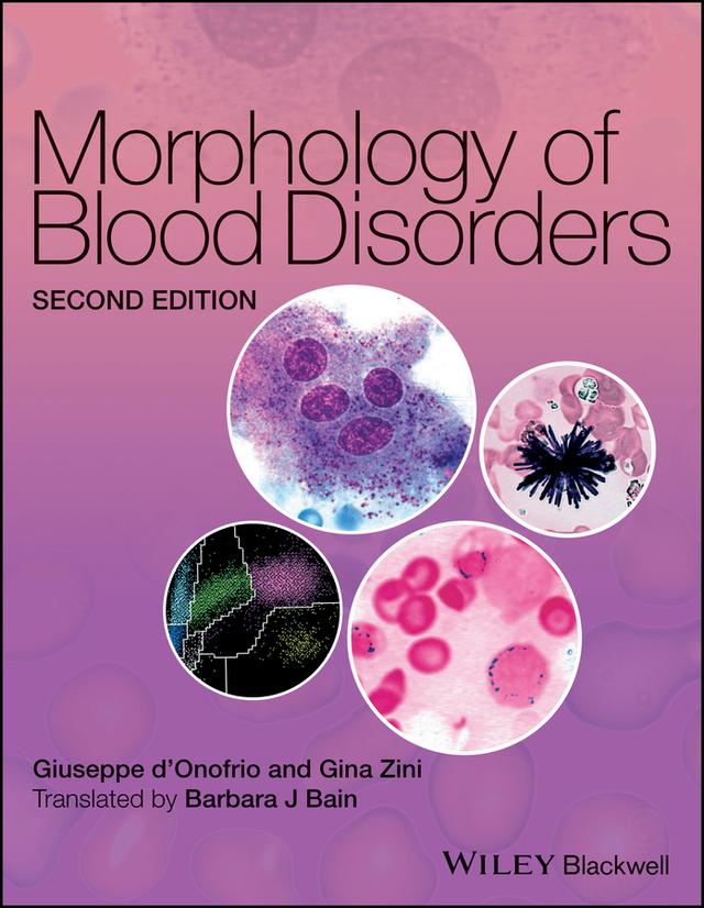 Morphology of Blood Disorders by Barbara J. Bain, Gina Zini, Giuseppe d'Onofrio
